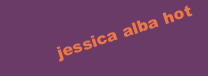 JESSICA ALBA HOT